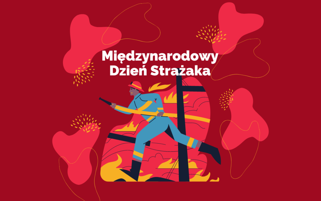 Życzenia na Międzynarodowy Dzień Strażaka