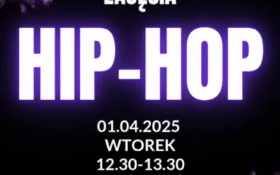 Zajęcia Hip Hop dla wszystkich chętnych